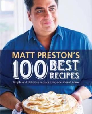 matt-preston-s-best-100-recipes